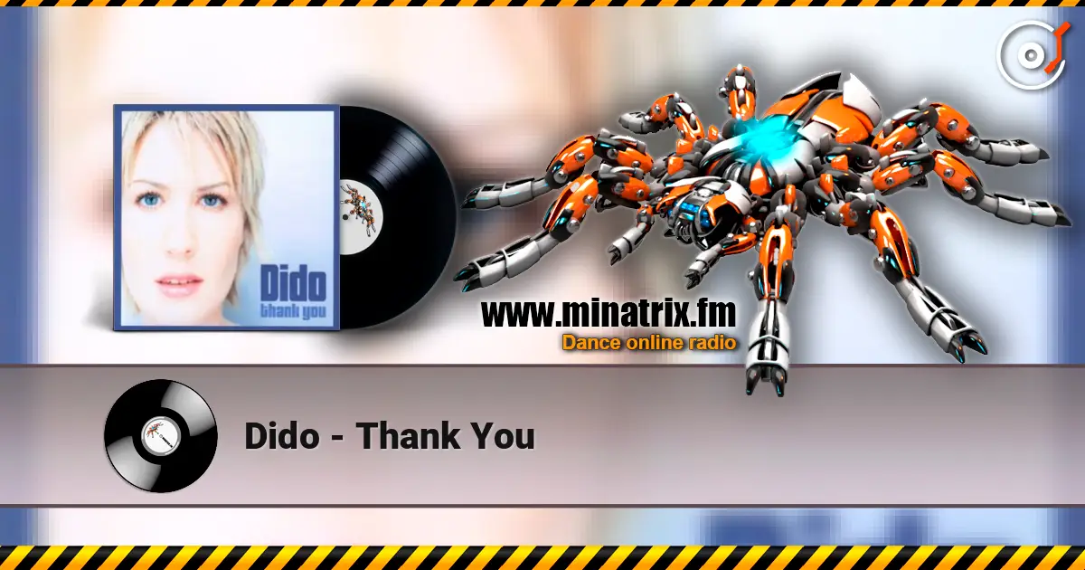 Dido - Thank You жоғары сапада онлайн тыңдау | Minatrix.FM