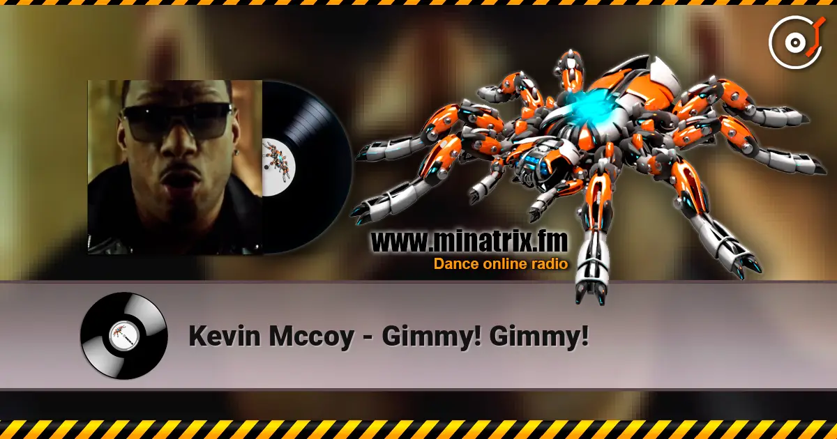 Kevin Mccoy - Gimmy! Gimmy! жоғары сапада онлайн тыңдау | Minatrix.FM