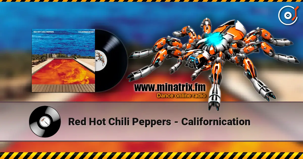Red Hot Chili Peppers - Californication жоғары сапада онлайн тыңдау | Minatrix.FM