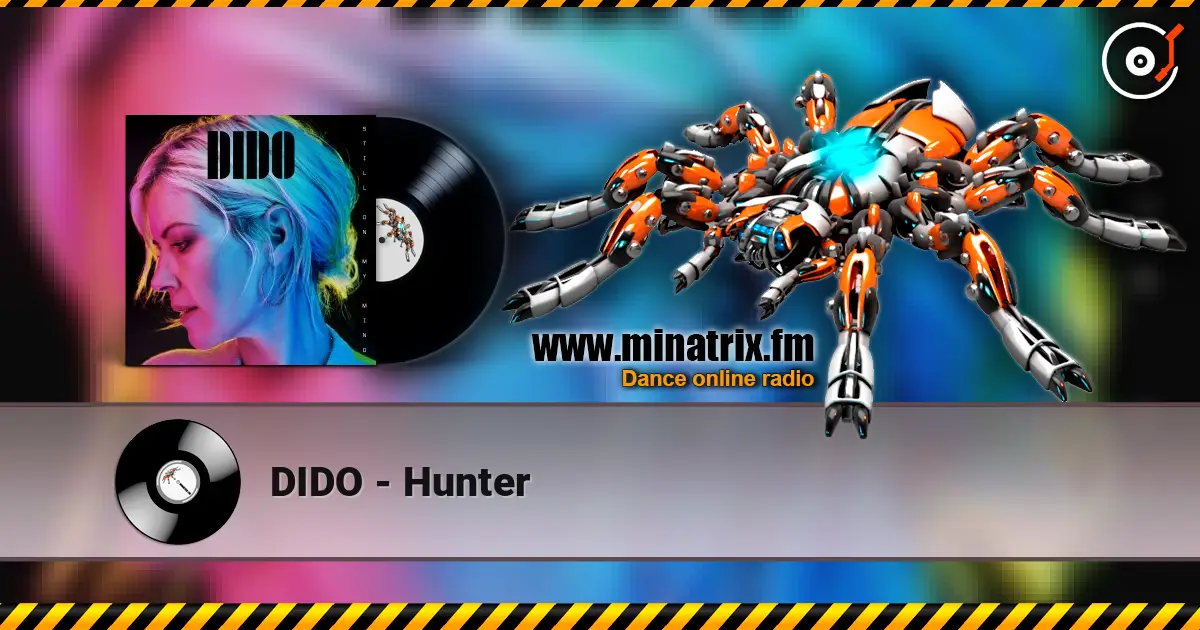 DIDO - Hunter жоғары сапада онлайн тыңдау | Minatrix.FM