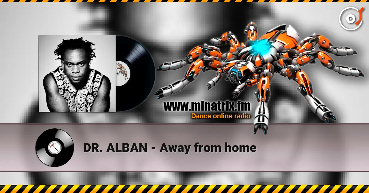DR. ALBAN - Away from home жоғары сапада онлайн тыңдау | Minatrix.FM