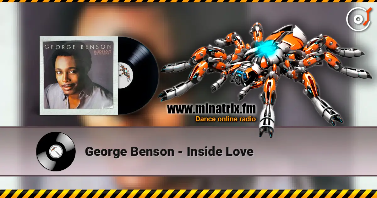 George Benson - Inside Love жоғары сапада онлайн тыңдау | Minatrix.FM