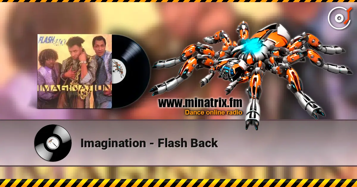 Imagination - Flash Back жоғары сапада онлайн тыңдау | Minatrix.FM