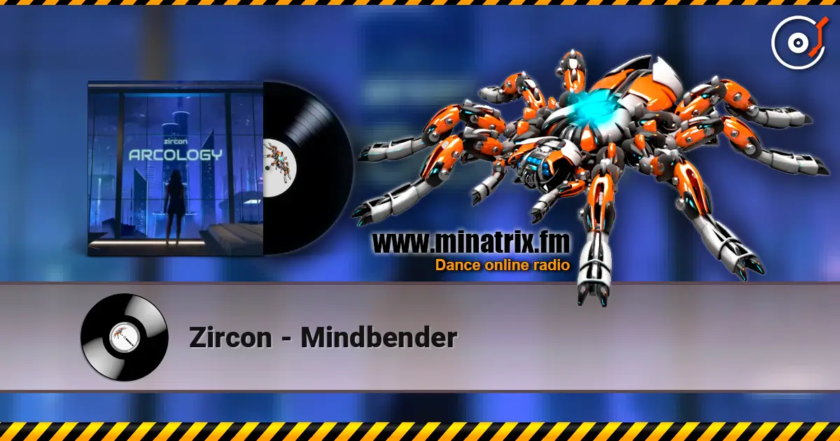 Zircon - Mindbender жоғары сапада онлайн тыңдау | Minatrix.FM
