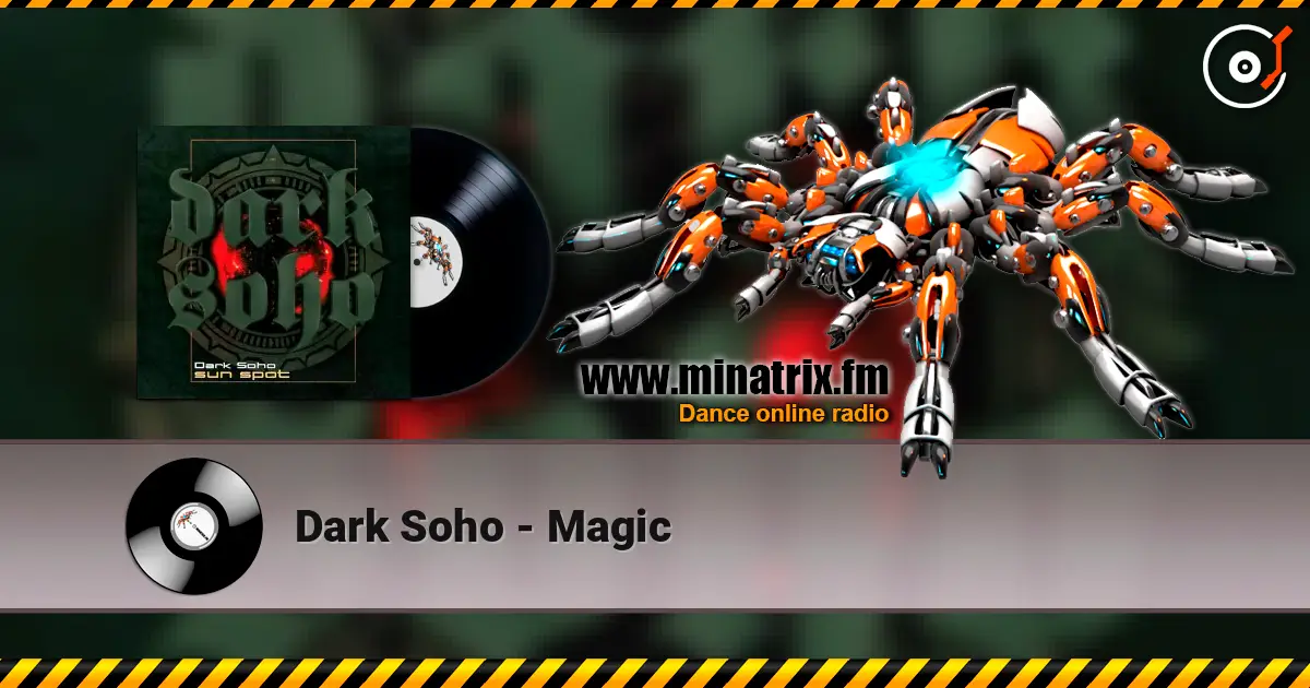 Dark Soho - Magic жоғары сапада онлайн тыңдау | Minatrix.FM