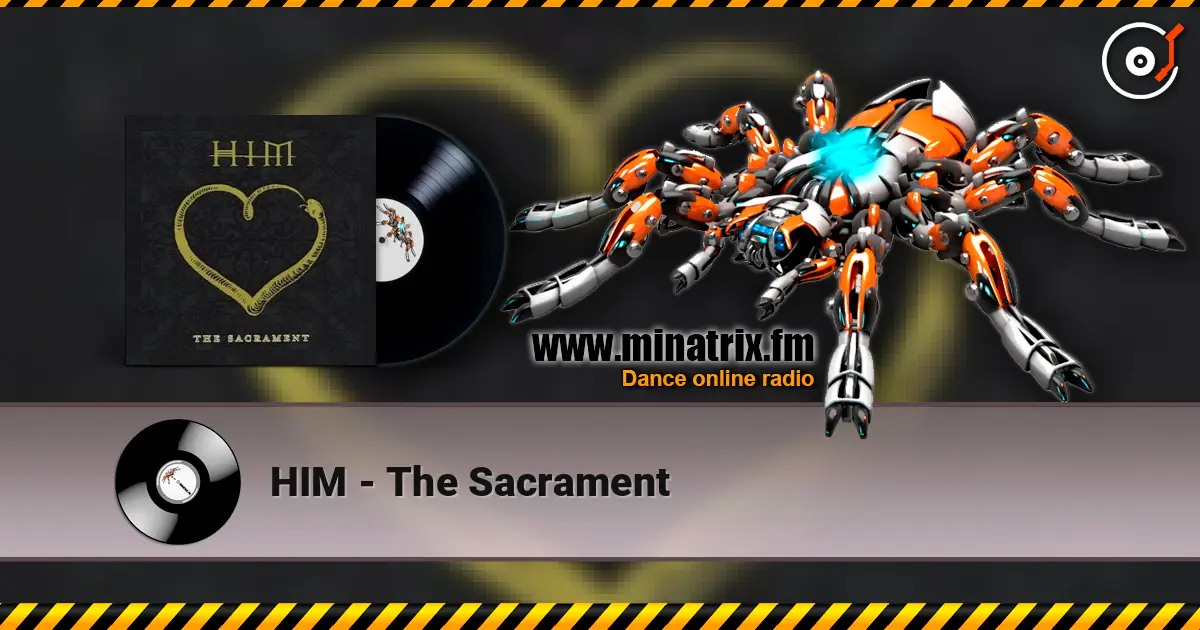 HIM - The Sacrament жоғары сапада онлайн тыңдау | Minatrix.FM