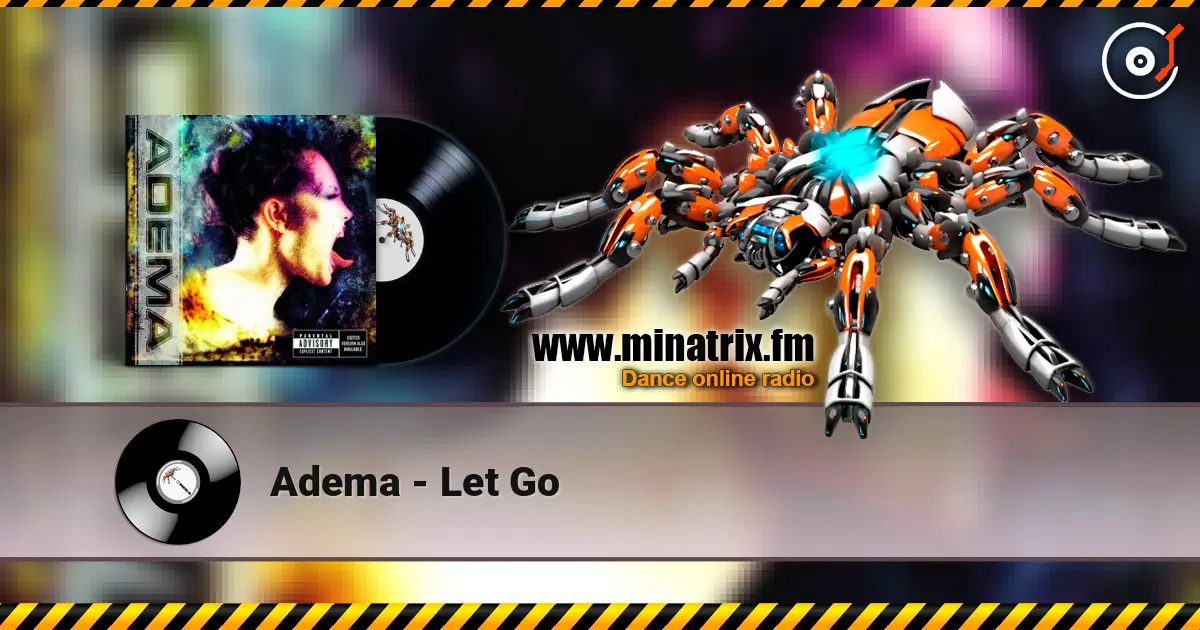 Adema - Let Go жоғары сапада онлайн тыңдау | Minatrix.FM