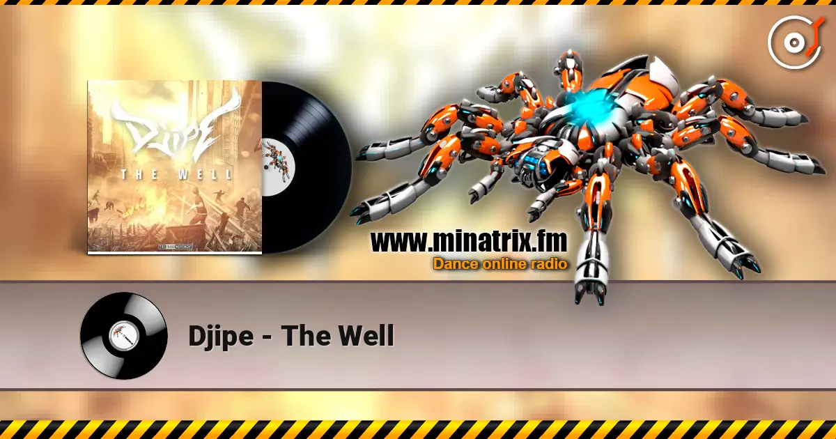 Djipe - The Well жоғары сапада онлайн тыңдау | Minatrix.FM