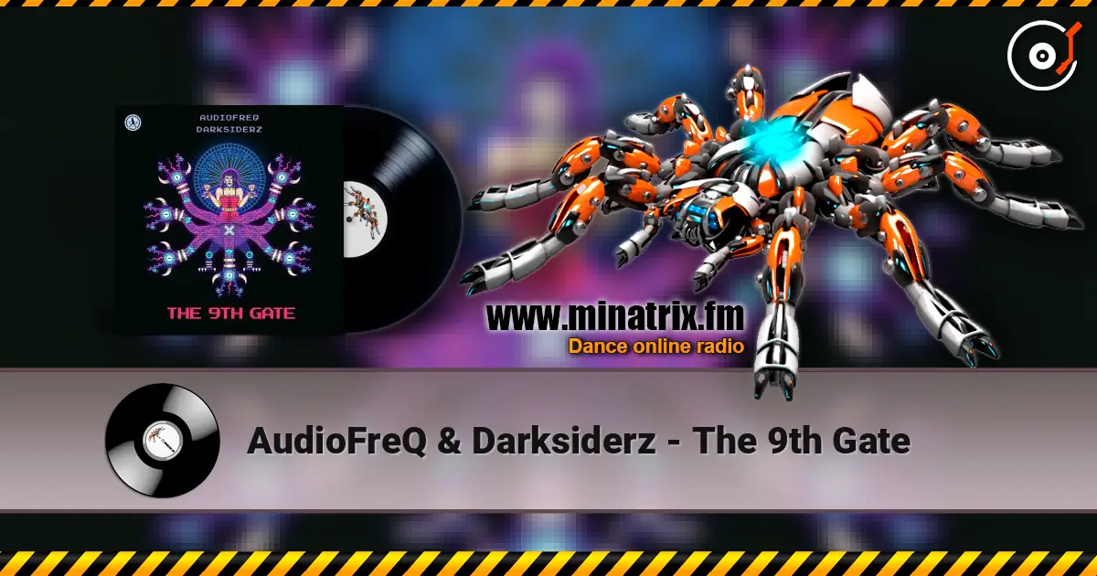 AudioFreQ & Darksiderz - The 9th Gate жоғары сапада онлайн тыңдау | Minatrix.FM