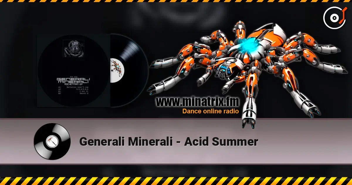 Generali Minerali - Acid Summer жоғары сапада онлайн тыңдау | Minatrix.FM