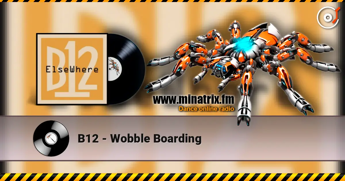 B12 - Wobble Boarding жоғары сапада онлайн тыңдау | Minatrix.FM