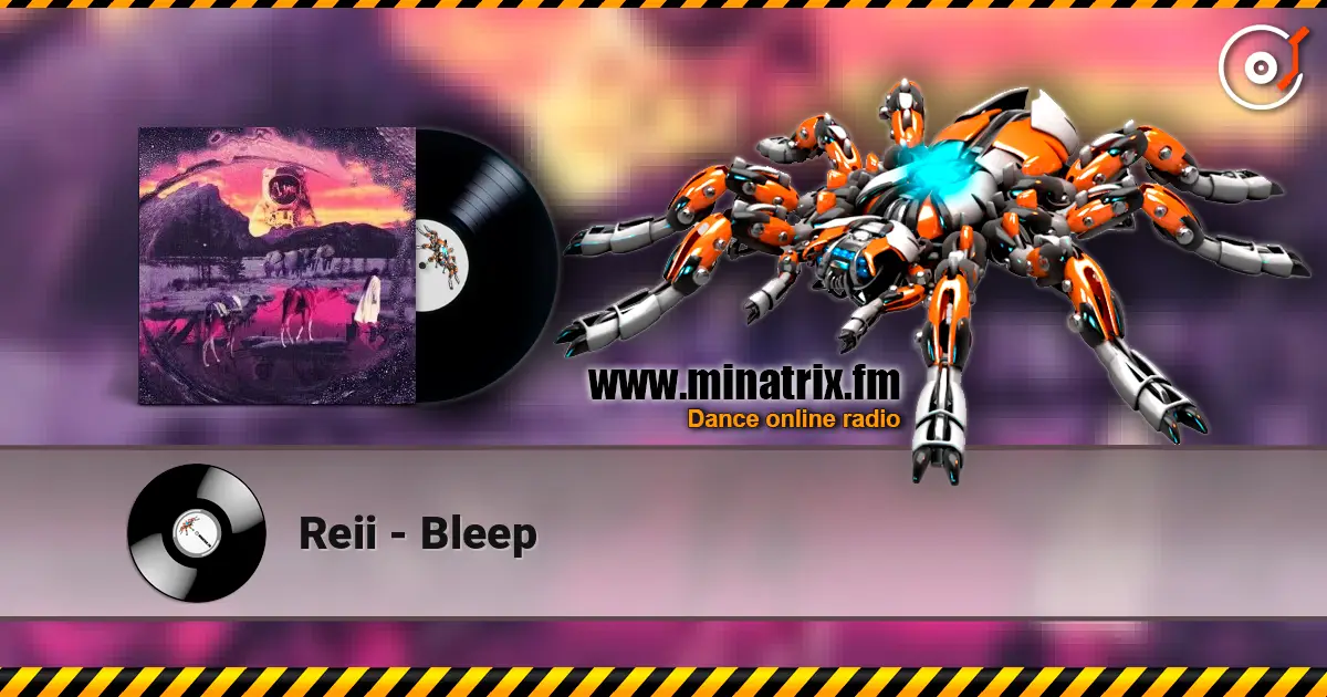 Reii - Bleep жоғары сапада онлайн тыңдау | Minatrix.FM