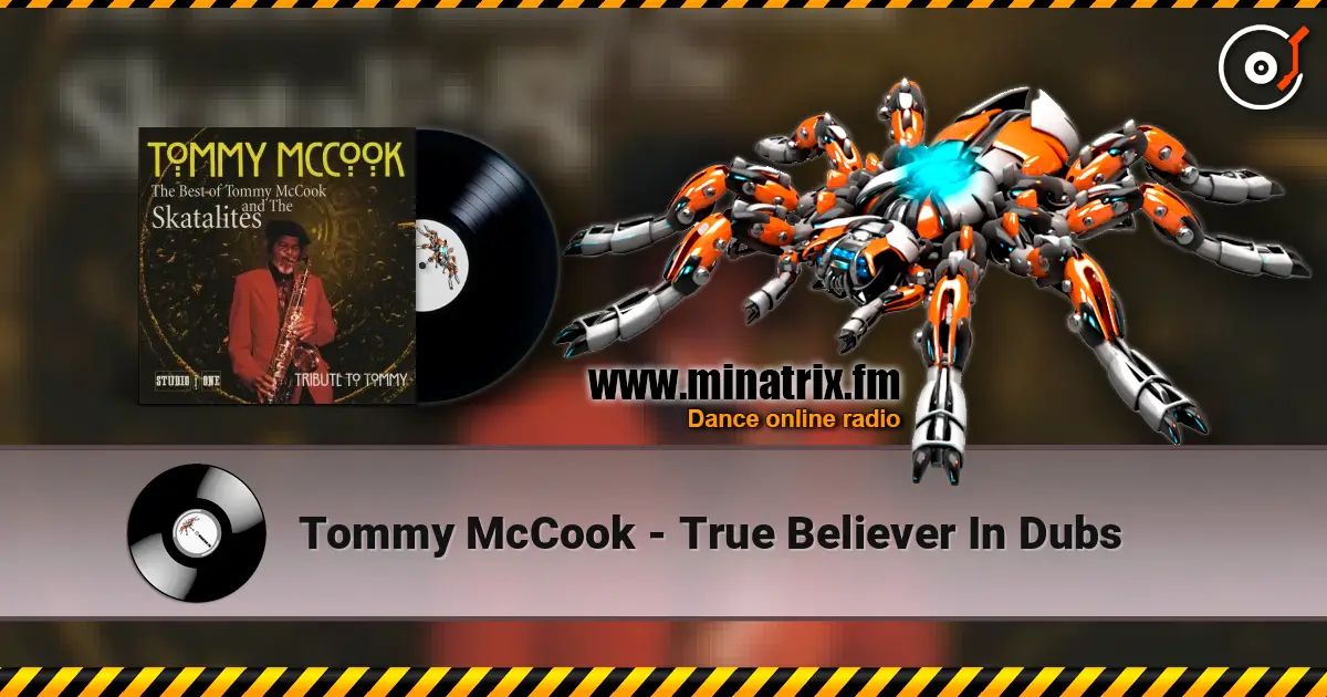 Tommy McCook - True Believer In Dubs жоғары сапада онлайн тыңдау | Minatrix.FM