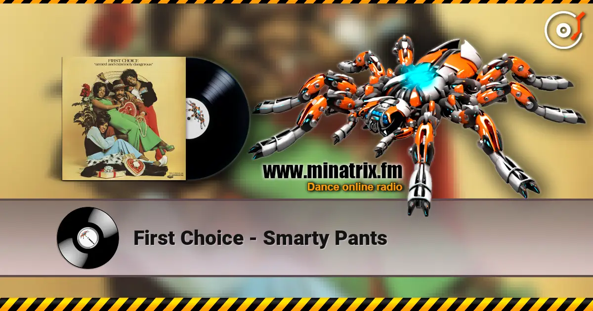 First Choice - Smarty Pants жоғары сапада онлайн тыңдау | Minatrix.FM