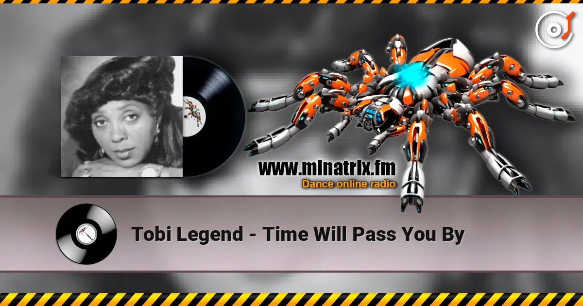 Tobi Legend - Time Will Pass You By жоғары сапада онлайн тыңдау | Minatrix.FM
