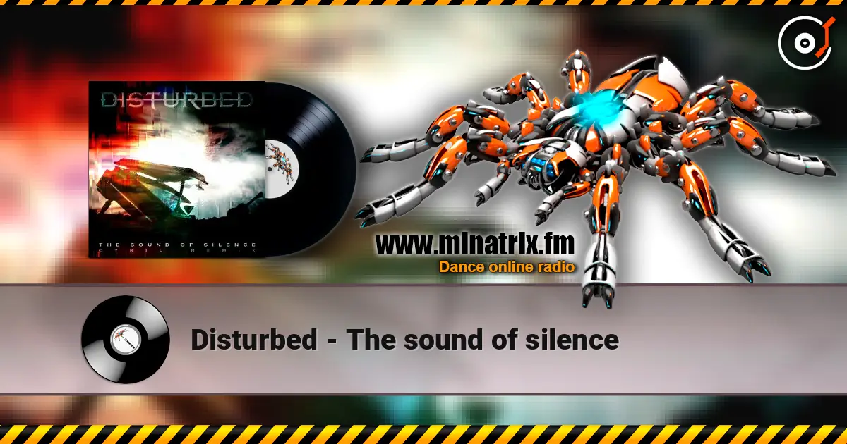 Disturbed - The sound of silence жоғары сапада онлайн тыңдау | Minatrix.FM