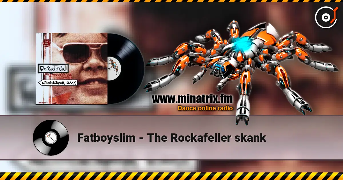 Fatboyslim - The Rockafeller skank жоғары сапада онлайн тыңдау | Minatrix.FM