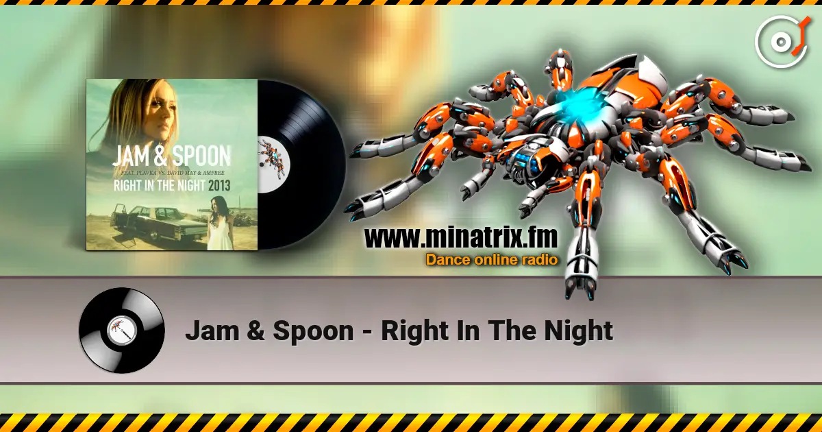 Jam & Spoon - Right  In The Night жоғары сапада онлайн тыңдау | Minatrix.FM