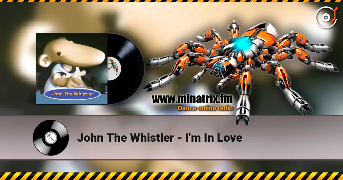 John The Whistler - I'm In Love жоғары сапада онлайн тыңдау | Minatrix.FM
