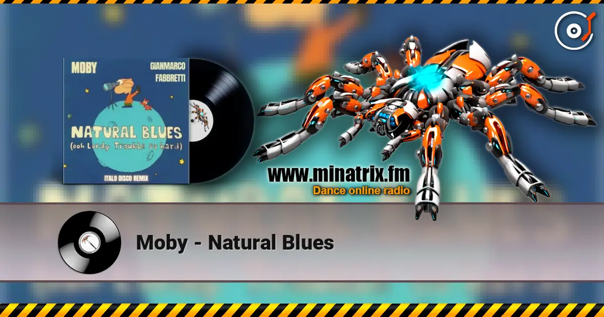 Moby - Natural Blues жоғары сапада онлайн тыңдау | Minatrix.FM