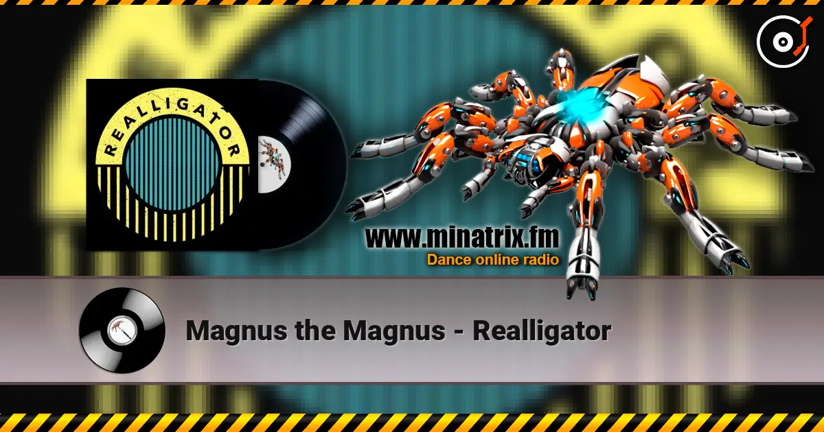 Magnus the Magnus - Realligator жоғары сапада онлайн тыңдау | Minatrix.FM