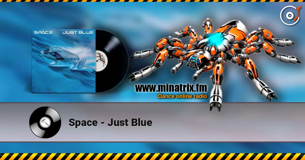 Space - Just Blue жоғары сапада онлайн тыңдау | Minatrix.FM