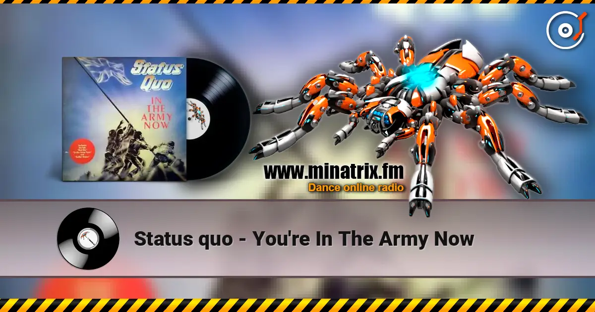 Status quo - You're In The Army Now жоғары сапада онлайн тыңдау | Minatrix.FM