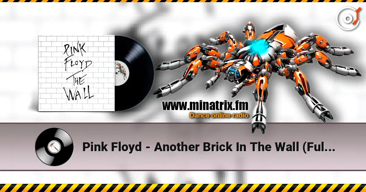 Pink Floyd - Another Brick In The Wall (Full Version) жоғары сапада онлайн тыңдау | Minatrix.FM