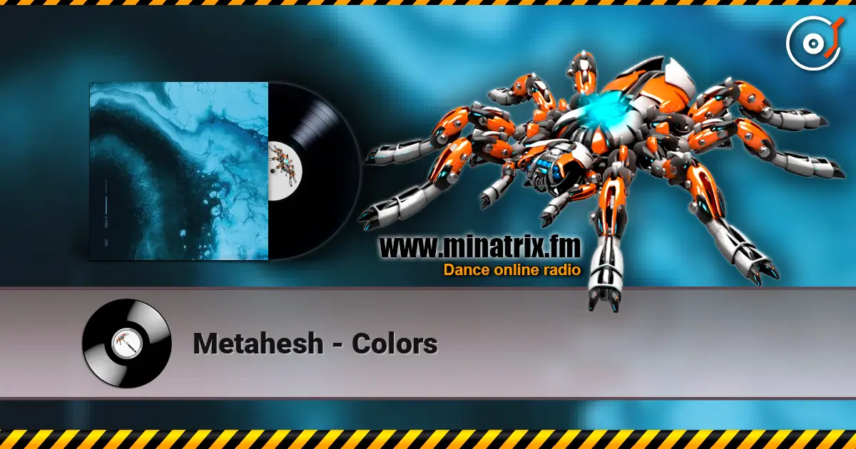 Metahesh - Colors жоғары сапада онлайн тыңдау | Minatrix.FM