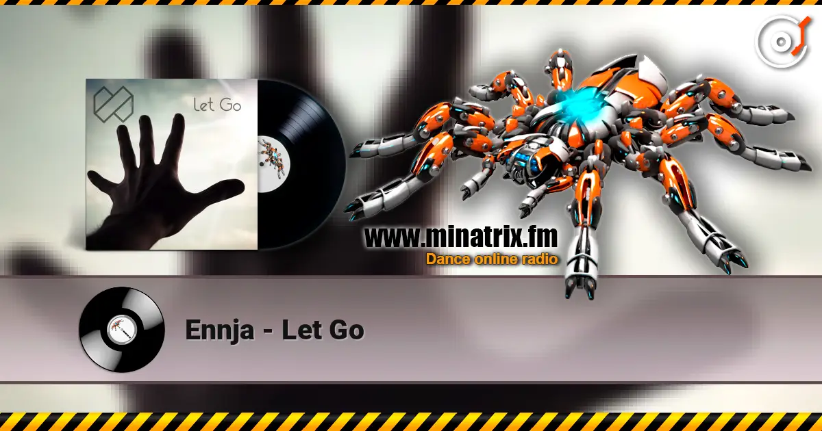 Ennja - Let Go жоғары сапада онлайн тыңдау | Minatrix.FM