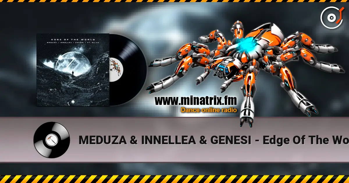 MEDUZA & INNELLEA & GENESI - Edge Of The World (feat. Nu-La) escuchar online en alta calidad | Minatrix.FM
