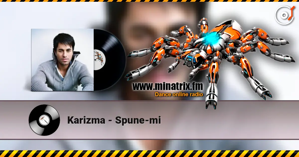 Karizma - Spune-mi жоғары сапада онлайн тыңдау | Minatrix.FM