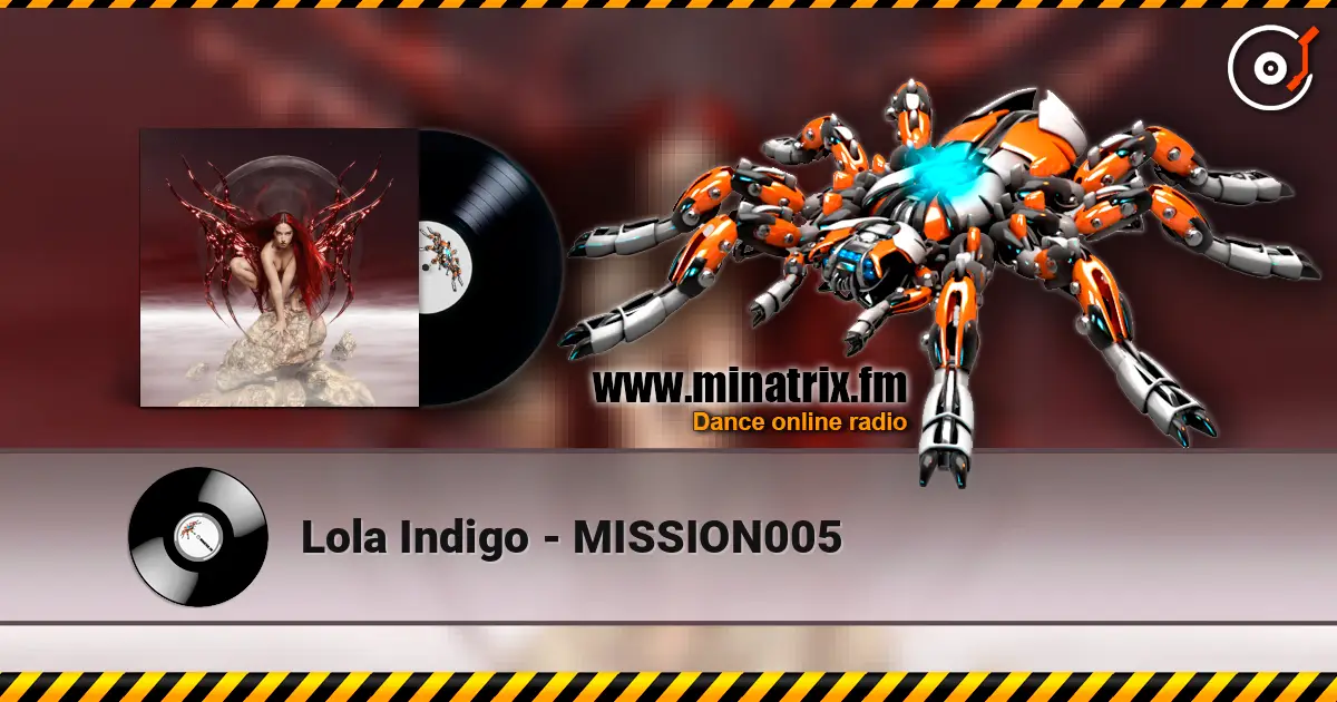 Lola Indigo - MISSION005 жоғары сапада онлайн тыңдау | Minatrix.FM