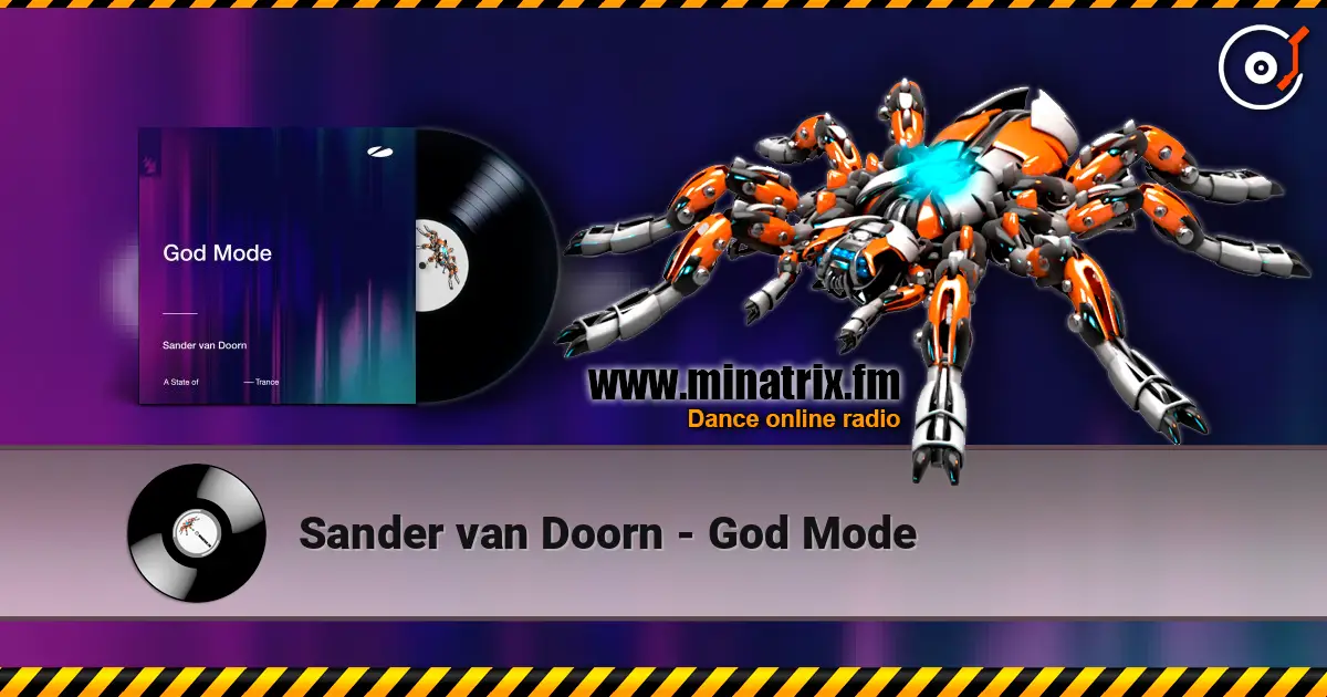 Sander van Doorn - God Mode жоғары сапада онлайн тыңдау | Minatrix.FM