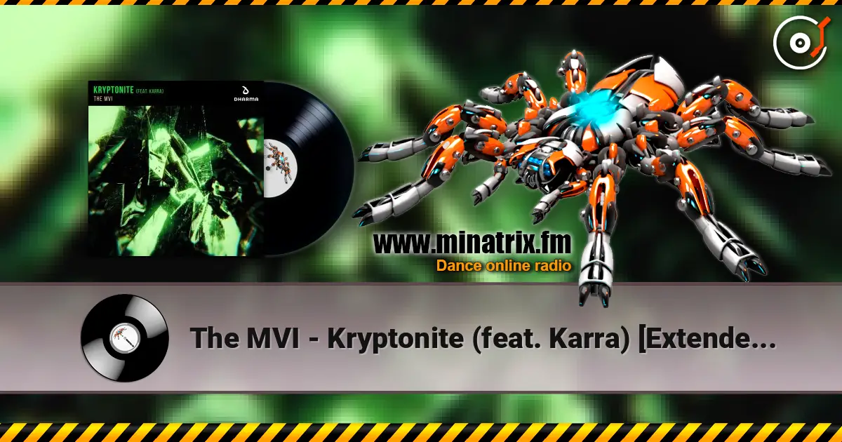 The MVI - Kryptonite (feat. Karra) [Extended Mix] 高品质在线收听 | Minatrix.FM