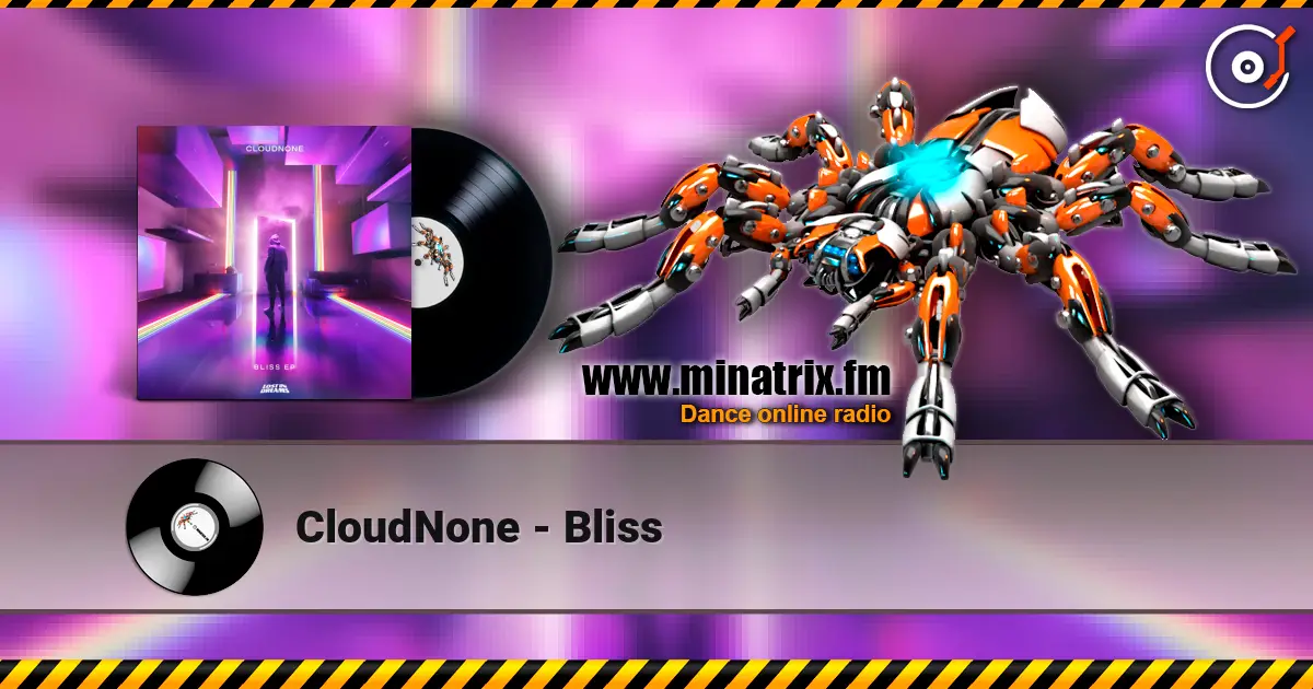 CloudNone - Bliss жоғары сапада онлайн тыңдау | Minatrix.FM