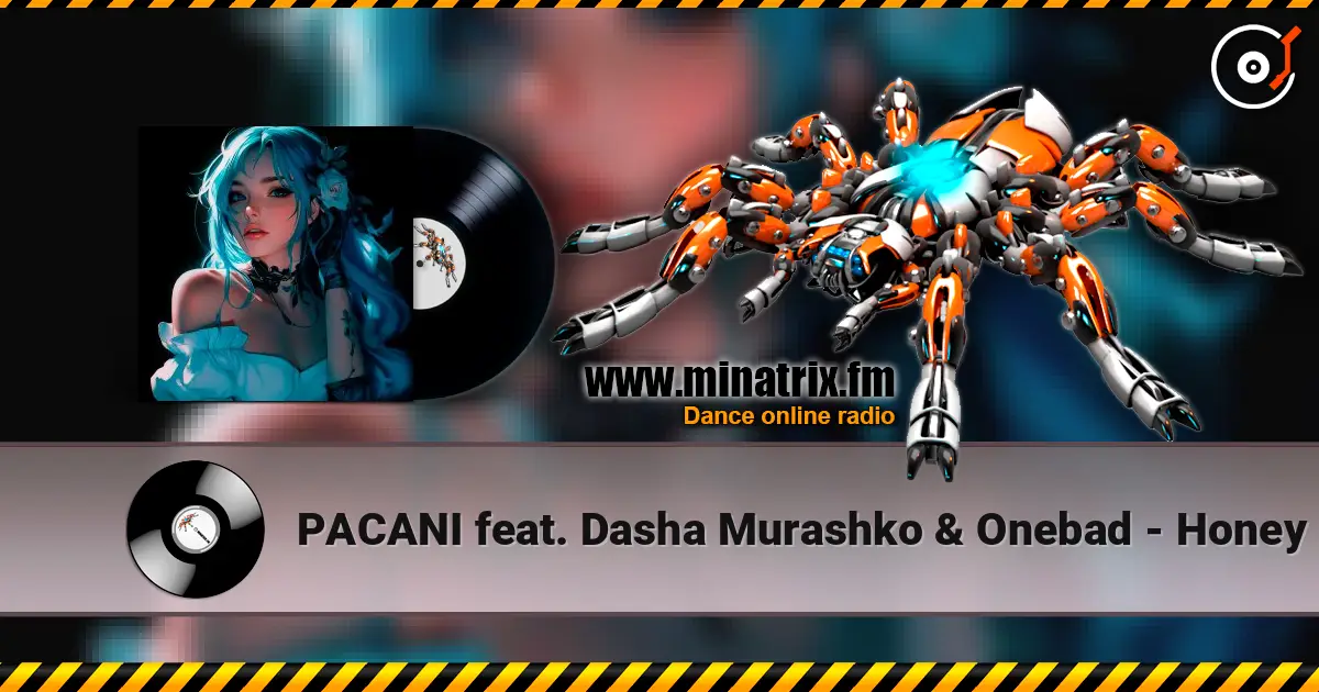 PACANI feat. Dasha Murashko & Onebad - Honey 高品质在线收听 | Minatrix.FM