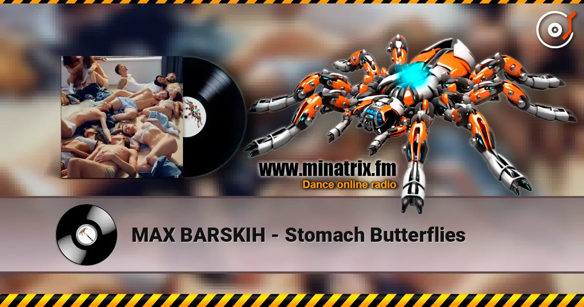 MAX BARSKIH - Stomach Butterflies жоғары сапада онлайн тыңдау | Minatrix.FM