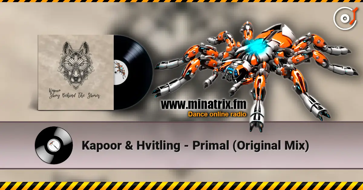 Kapoor & Hvitling - Primal (Original Mix) 高品质在线收听 | Minatrix.FM