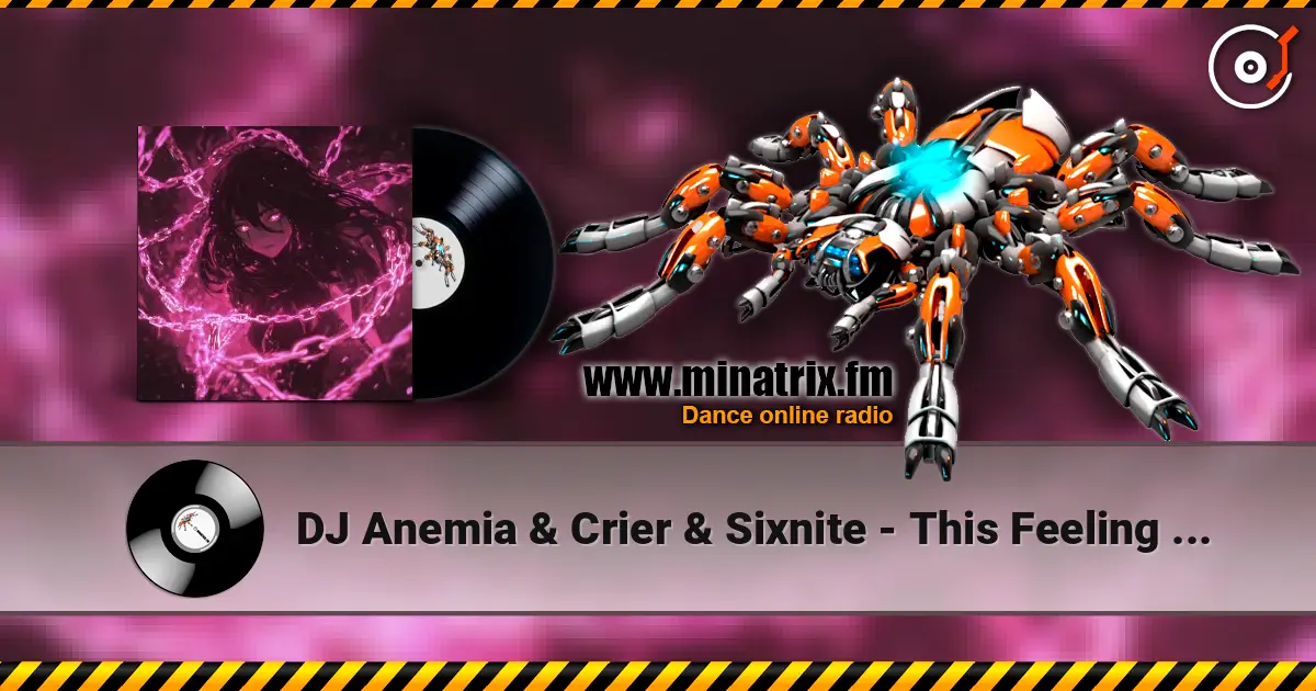 DJ Anemia & Crier & Sixnite - This Feeling (Slowed) жоғары сапада онлайн тыңдау | Minatrix.FM