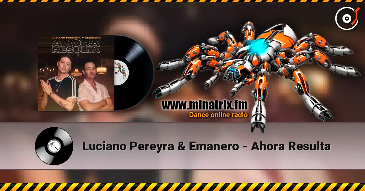 Luciano Pereyra & Emanero - Ahora Resulta жоғары сапада онлайн тыңдау | Minatrix.FM