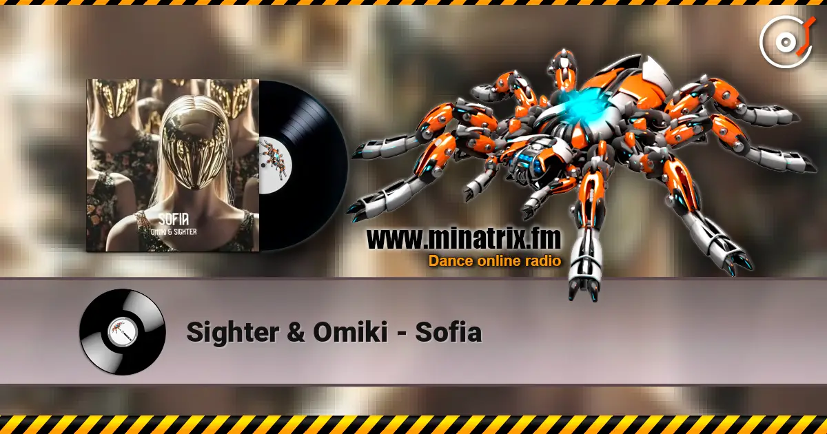 Sighter & Omiki - Sofia жоғары сапада онлайн тыңдау | Minatrix.FM