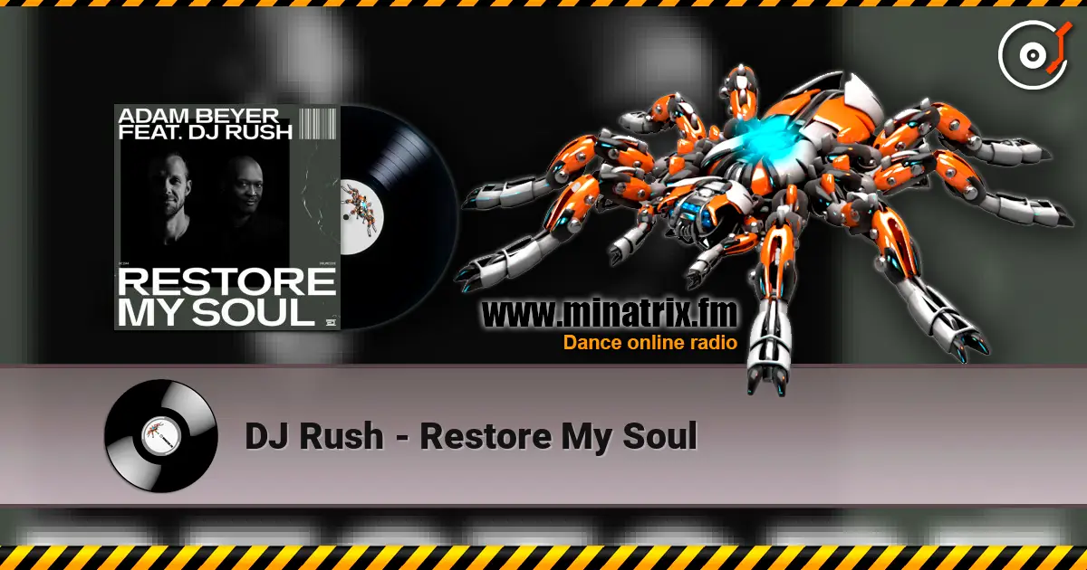 DJ Rush - Restore My Soul жоғары сапада онлайн тыңдау | Minatrix.FM