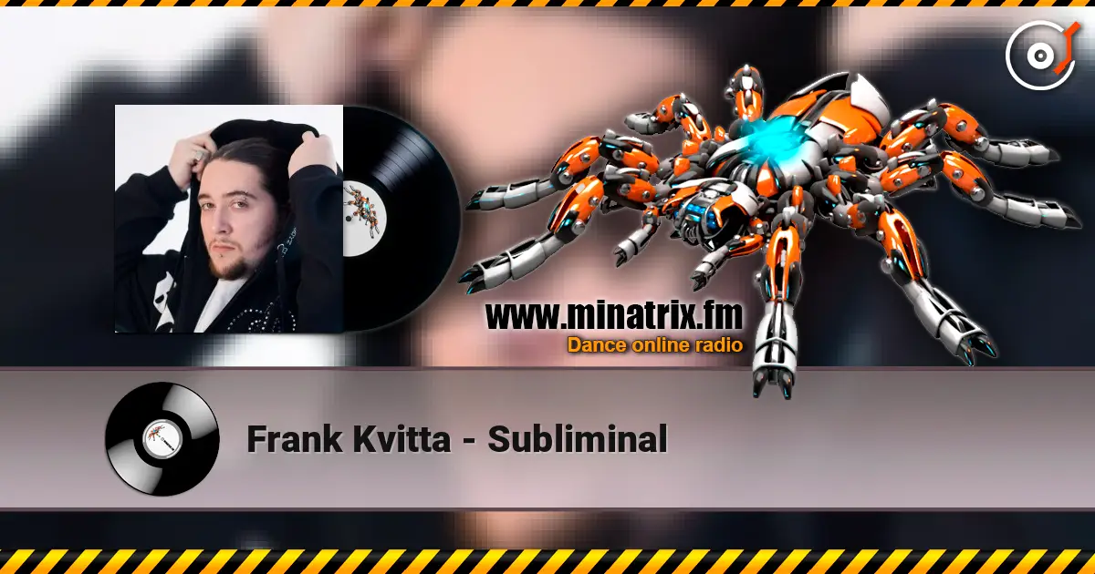 Frank Kvitta - Subliminal жоғары сапада онлайн тыңдау | Minatrix.FM