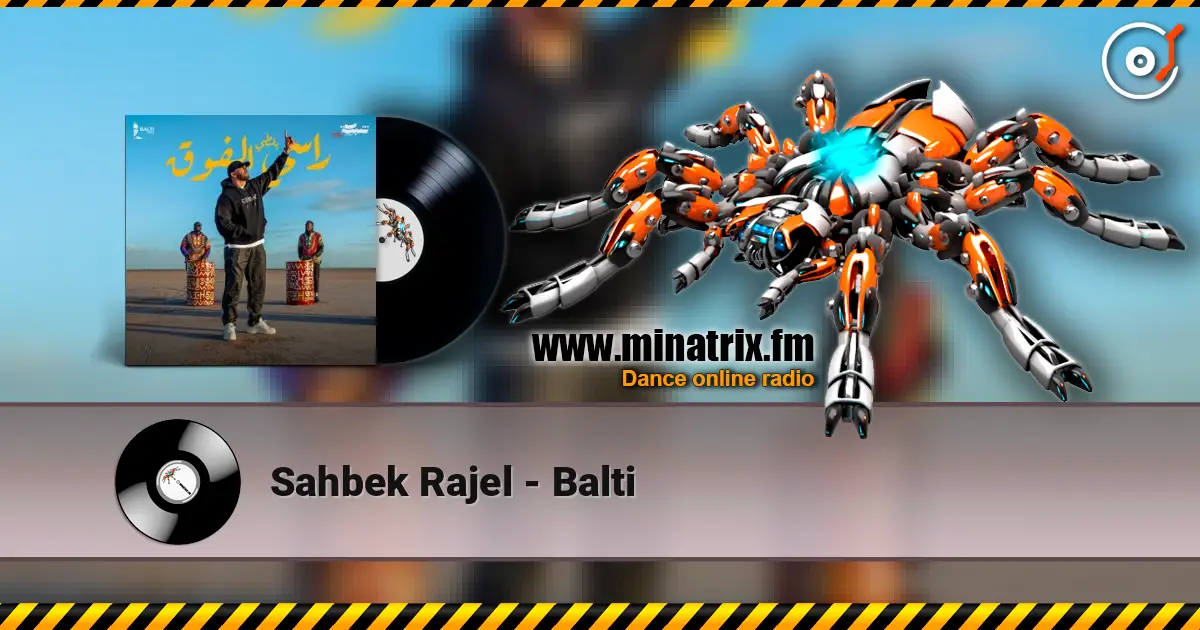 Sahbek Rajel - Balti жоғары сапада онлайн тыңдау | Minatrix.FM