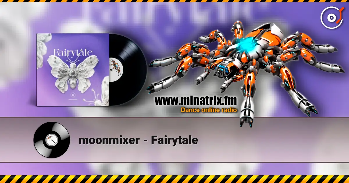 moonmixer - Fairytale жоғары сапада онлайн тыңдау | Minatrix.FM