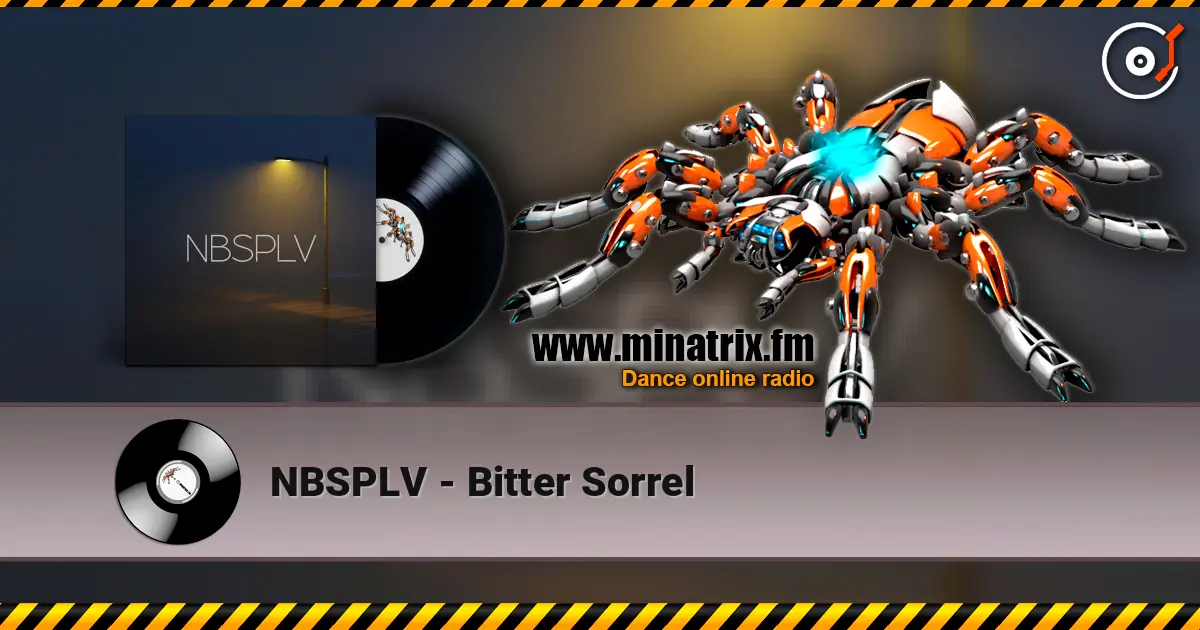 NBSPLV - Bitter Sorrel жоғары сапада онлайн тыңдау | Minatrix.FM