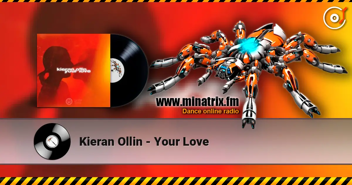 Kieran Ollin - Your Love online in hoher Qualität hören | Minatrix.FM