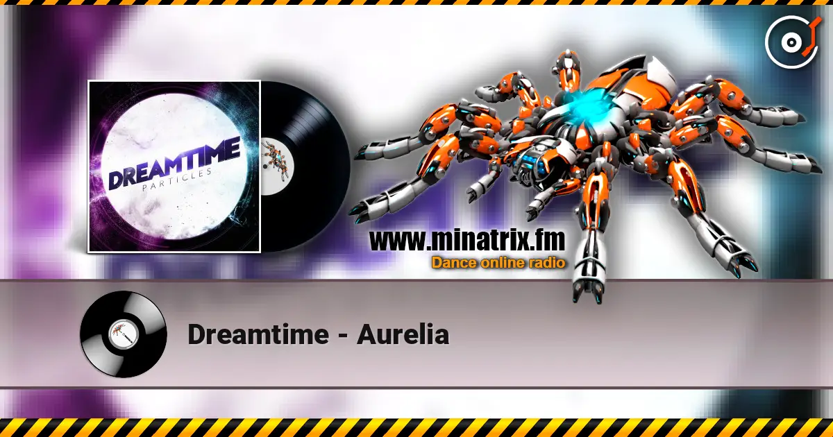 Dreamtime - Aurelia жоғары сапада онлайн тыңдау | Minatrix.FM