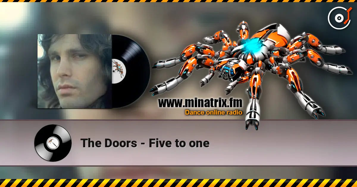 The Doors - Five to one жоғары сапада онлайн тыңдау | Minatrix.FM